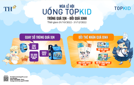 Mùa lễ hội UỐNG TOPKID | TRÚNG QUÀ XỊN – ĐỔI QUÀ XINH