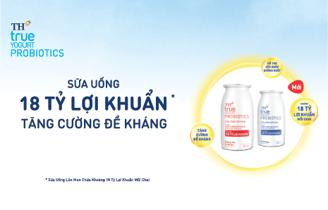 TẬP ĐOÀN TH RA MẮT SẢN PHẨM MỚI SỮA UỐNG 18 TỶ LỢI KHUẨN – TĂNG CƯỜNG ĐỀ KHÁNG