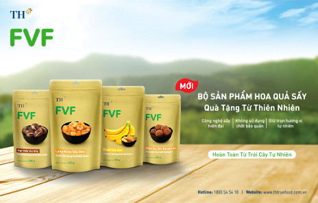 TẬP ĐOÀN TH RA MẮT BỘ SẢN PHẨM HOA QUẢ SẤY FVF – QUÀ TẶNG TỪ THIÊN NHIÊN