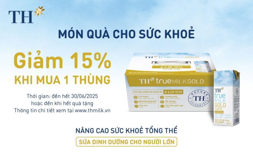 CHƯƠNG TRÌNH KHUYẾN MẠI SỮA TƯƠI TIỆT TRÙNG TH true MILK GOLD – MÓN QUÀ CHO SỨC KHỎE