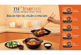 TẬP ĐOÀN TH RA MẮT BỘ SẢN PHẨM BỮA ĂN TIỆN LỢI TH TRUE FOOD – BỮA ĂN TIỆN LỢI, CHUẨN VỊ NHÀ LÀM